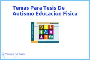 Tesis de Autismo Educacion Fisica: Ejemplos y temas TFG TFM