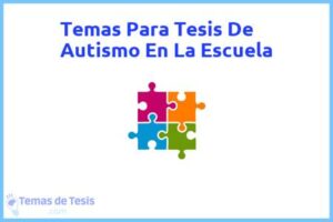 Tesis de Autismo En La Escuela: Ejemplos y temas TFG TFM
