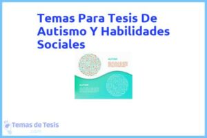 Tesis de Autismo Y Habilidades Sociales: Ejemplos y temas TFG TFM