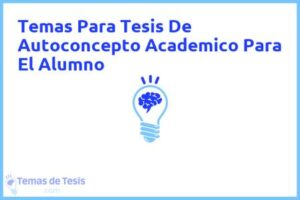 Tesis de Autoconcepto Academico Para El Alumno: Ejemplos y temas TFG TFM