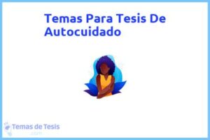 Tesis de Autocuidado: Ejemplos y temas TFG TFM
