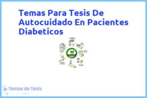 Tesis de Autocuidado En Pacientes Diabeticos: Ejemplos y temas TFG TFM
