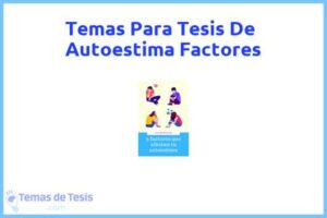 Tesis de Autoestima Factores: Ejemplos y temas TFG TFM
