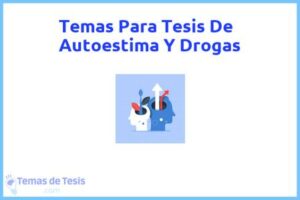 Tesis de Autoestima Y Drogas: Ejemplos y temas TFG TFM