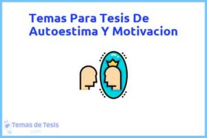 Tesis de Autoestima Y Motivacion: Ejemplos y temas TFG TFM