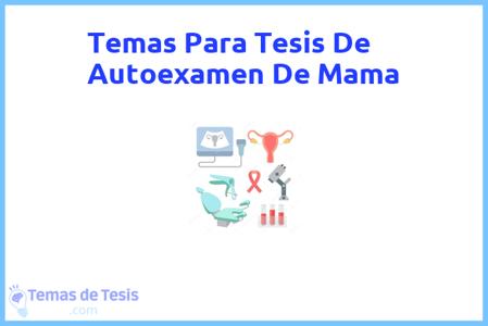 Tesis de Autoexamen De Mama: Ejemplos y temas TFG TFM