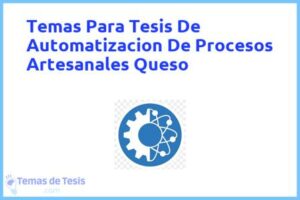 Tesis de Automatizacion De Procesos Artesanales Queso: Ejemplos y temas TFG TFM