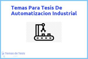 Tesis de Automatizacion Industrial: Ejemplos y temas TFG TFM