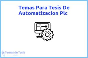 Tesis de Automatizacion Plc: Ejemplos y temas TFG TFM