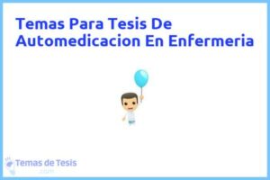 Tesis de Automedicacion En Enfermeria: Ejemplos y temas TFG TFM