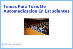 Tesis de Automedicacion En Estudiantes: Ejemplos y temas TFG TFM
