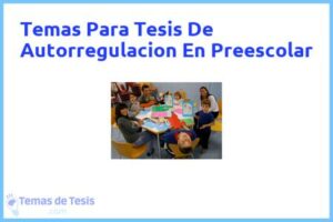 Tesis de Autorregulacion En Preescolar: Ejemplos y temas TFG TFM