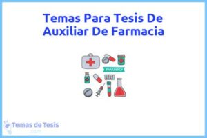 Tesis de Auxiliar De Farmacia: Ejemplos y temas TFG TFM