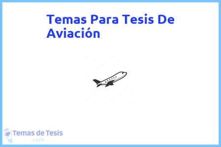 temas de tesis de Aviación, ejemplos para tesis en Aviación, ideas para tesis en Aviación, modelos de trabajo final de grado TFG y trabajo final de master TFM para guiarse