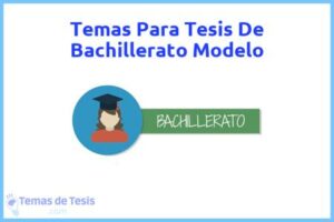 Tesis de Bachillerato Modelo: Ejemplos y temas TFG TFM