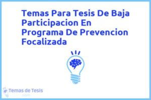 Tesis de Baja Participacion En Programa De Prevencion Focalizada: Ejemplos y temas TFG TFM