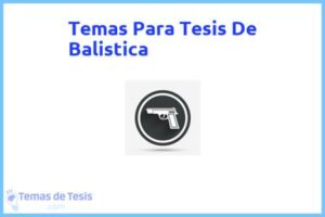Tesis de Balistica: Ejemplos y temas TFG TFM