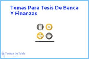 Tesis de Banca Y Finanzas: Ejemplos y temas TFG TFM
