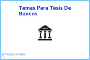 Tesis de Bancos: Ejemplos y temas TFG TFM