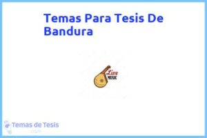 Tesis de Bandura: Ejemplos y temas TFG TFM