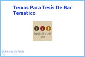 Tesis de Bar Tematico: Ejemplos y temas TFG TFM