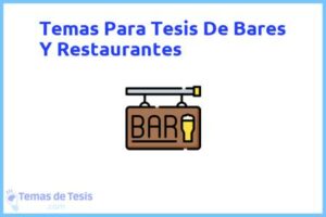Tesis de Bares Y Restaurantes: Ejemplos y temas TFG TFM
