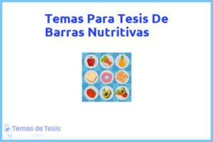 Tesis de Barras Nutritivas: Ejemplos y temas TFG TFM
