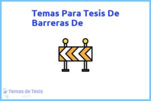 Tesis de Barreras De: Ejemplos y temas TFG TFM