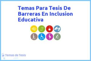Tesis de Barreras En Inclusion Educativa: Ejemplos y temas TFG TFM