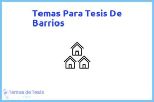 Tesis de Barrios: Ejemplos y temas TFG TFM
