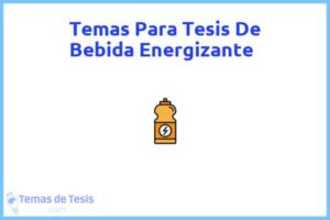 Tesis de Bebida Energizante: Ejemplos y temas TFG TFM