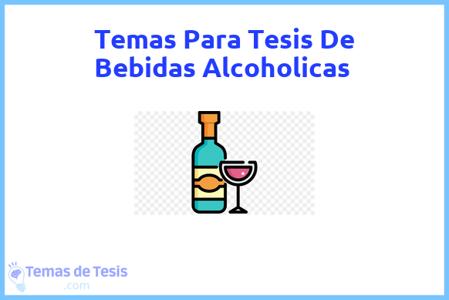 Tesis de Bebidas Alcoholicas: Ejemplos y temas TFG TFM