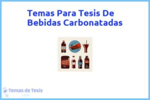 Tesis de Bebidas Carbonatadas: Ejemplos y temas TFG TFM