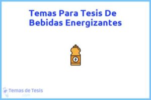 Tesis de Bebidas Energizantes: Ejemplos y temas TFG TFM