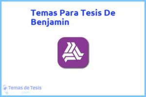 Tesis de Benjamin: Ejemplos y temas TFG TFM