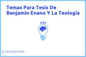 Tesis de Benjamin Enano Y La Teologia: Ejemplos y temas TFG TFM