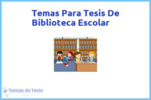 Tesis de Biblioteca Escolar: Ejemplos y temas TFG TFM