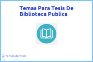 Tesis de Biblioteca Publica: Ejemplos y temas TFG TFM