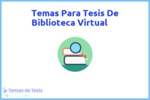 Tesis de Biblioteca Virtual: Ejemplos y temas TFG TFM