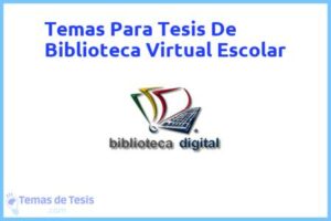 Tesis de Biblioteca Virtual Escolar: Ejemplos y temas TFG TFM