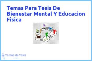 Tesis de Bienestar Mental Y Educacion Fisica: Ejemplos y temas TFG TFM
