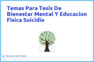 Tesis de Bienestar Mental Y Educacion Fisica Suicidio: Ejemplos y temas TFG TFM