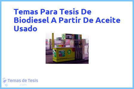 Tesis de Biodiesel A Partir De Aceite Usado: Ejemplos y temas TFG TFM