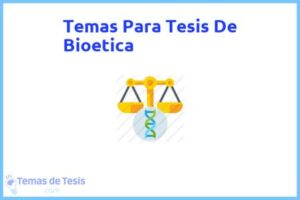 Tesis de Bioetica: Ejemplos y temas TFG TFM