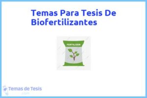 Tesis de Biofertilizantes: Ejemplos y temas TFG TFM