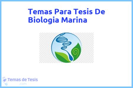 temas de tesis de Biologia Marina, ejemplos para tesis en Biologia Marina, ideas para tesis en Biologia Marina, modelos de trabajo final de grado TFG y trabajo final de master TFM para guiarse