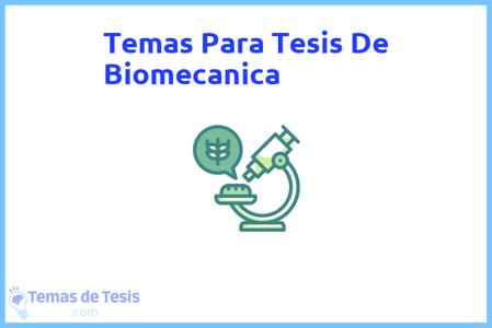 temas de tesis de Biomecanica, ejemplos para tesis en Biomecanica, ideas para tesis en Biomecanica, modelos de trabajo final de grado TFG y trabajo final de master TFM para guiarse