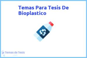 Tesis de Bioplastico: Ejemplos y temas TFG TFM