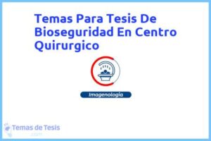 Tesis de Bioseguridad En Centro Quirurgico: Ejemplos y temas TFG TFM