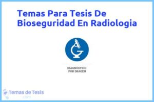 Tesis de Bioseguridad En Radiologia: Ejemplos y temas TFG TFM